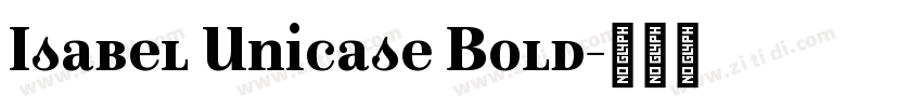 Isabel Unicase Bold字体转换